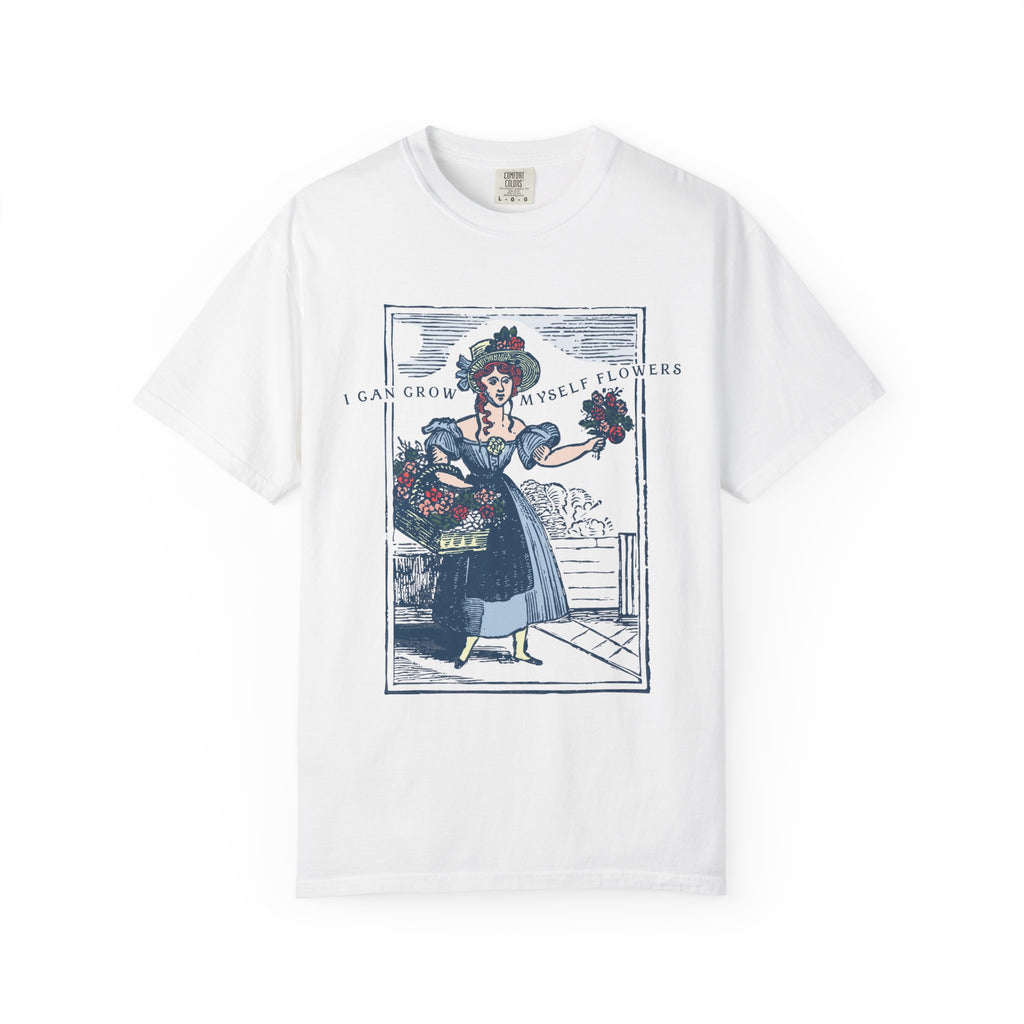 I Can Grow Myself Flowers T-Shirt | Vintage Lady Floral Illustration