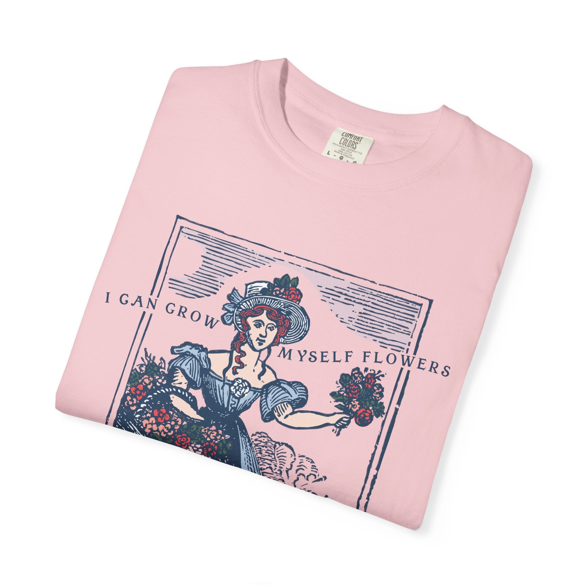 I Can Grow Myself Flowers T-Shirt | Vintage Lady Floral Illustration