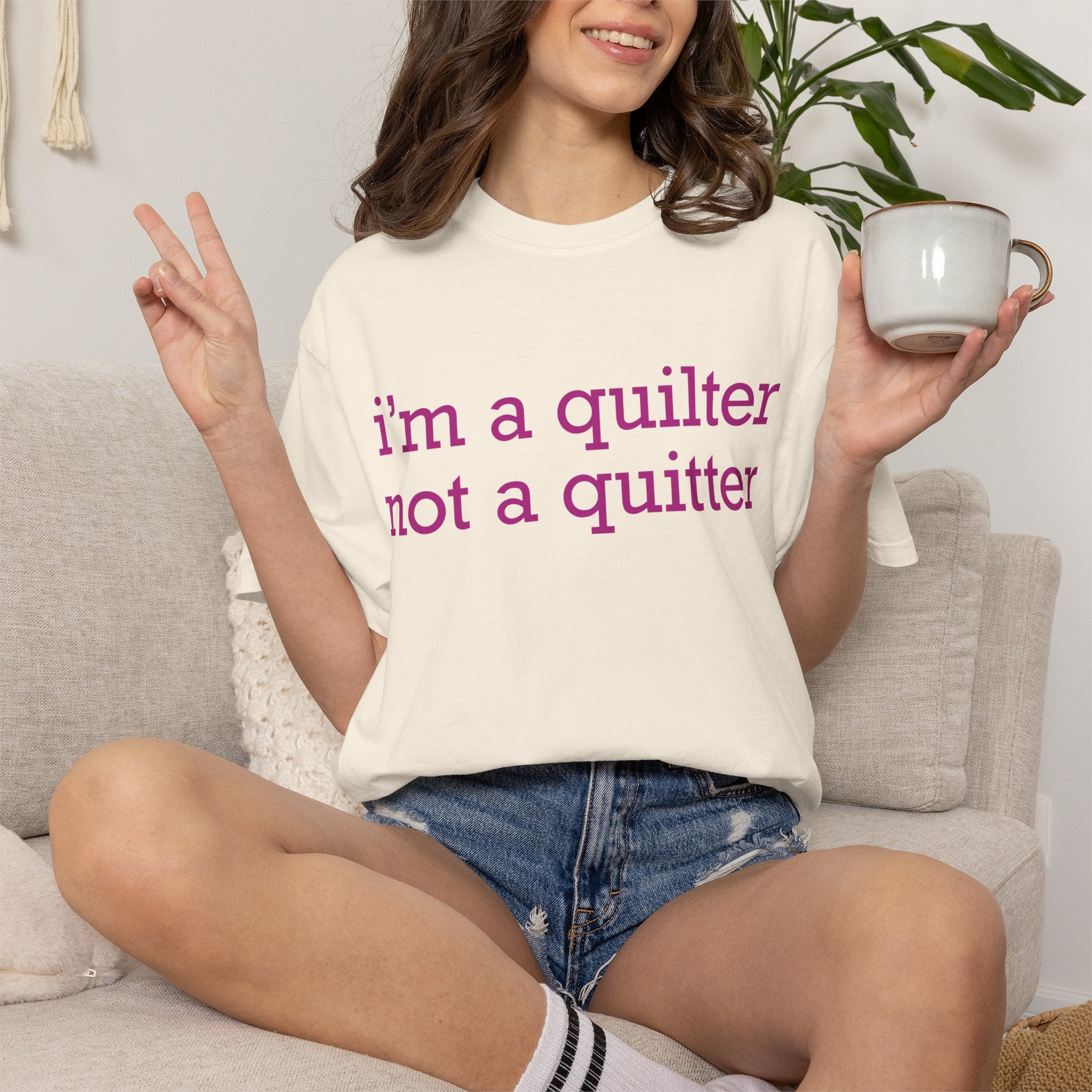 I'm a Quilter Not a Quitter T-shirt | Quilting Slogan Tee