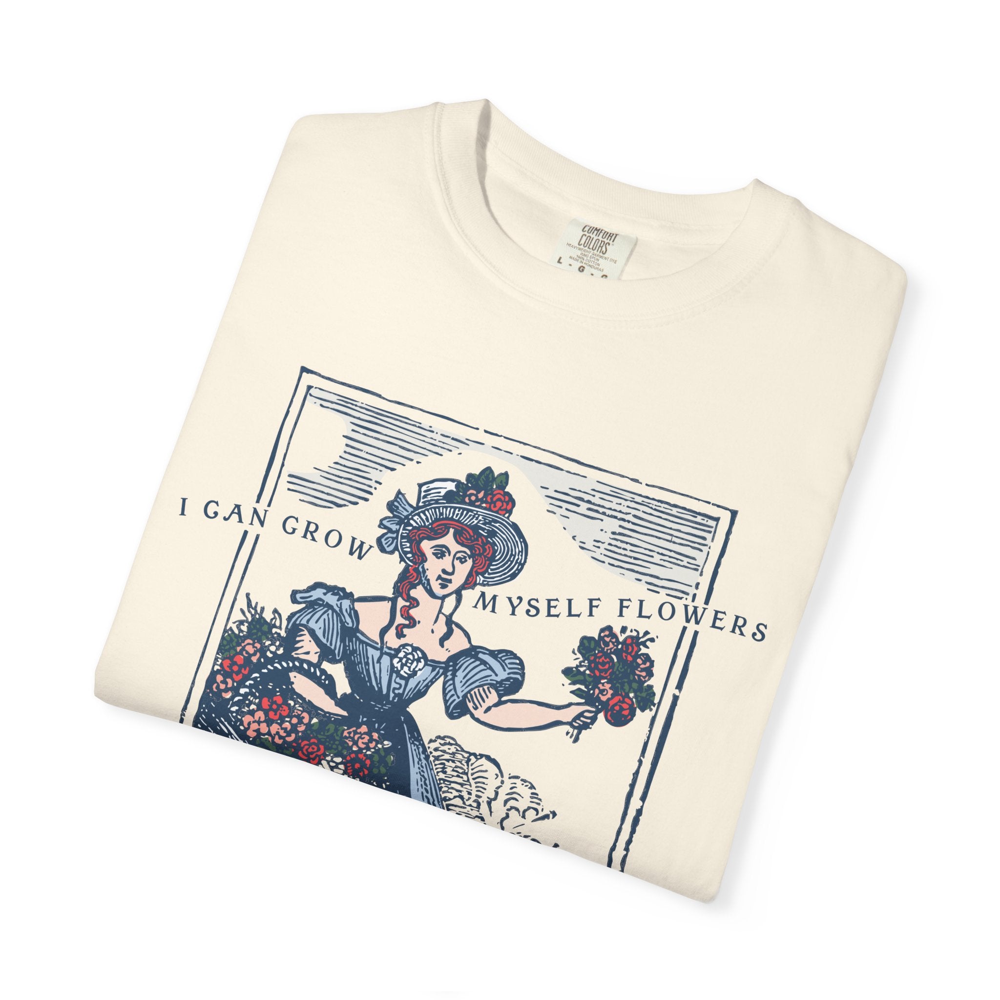 I Can Grow Myself Flowers T-Shirt | Vintage Lady Floral Illustration