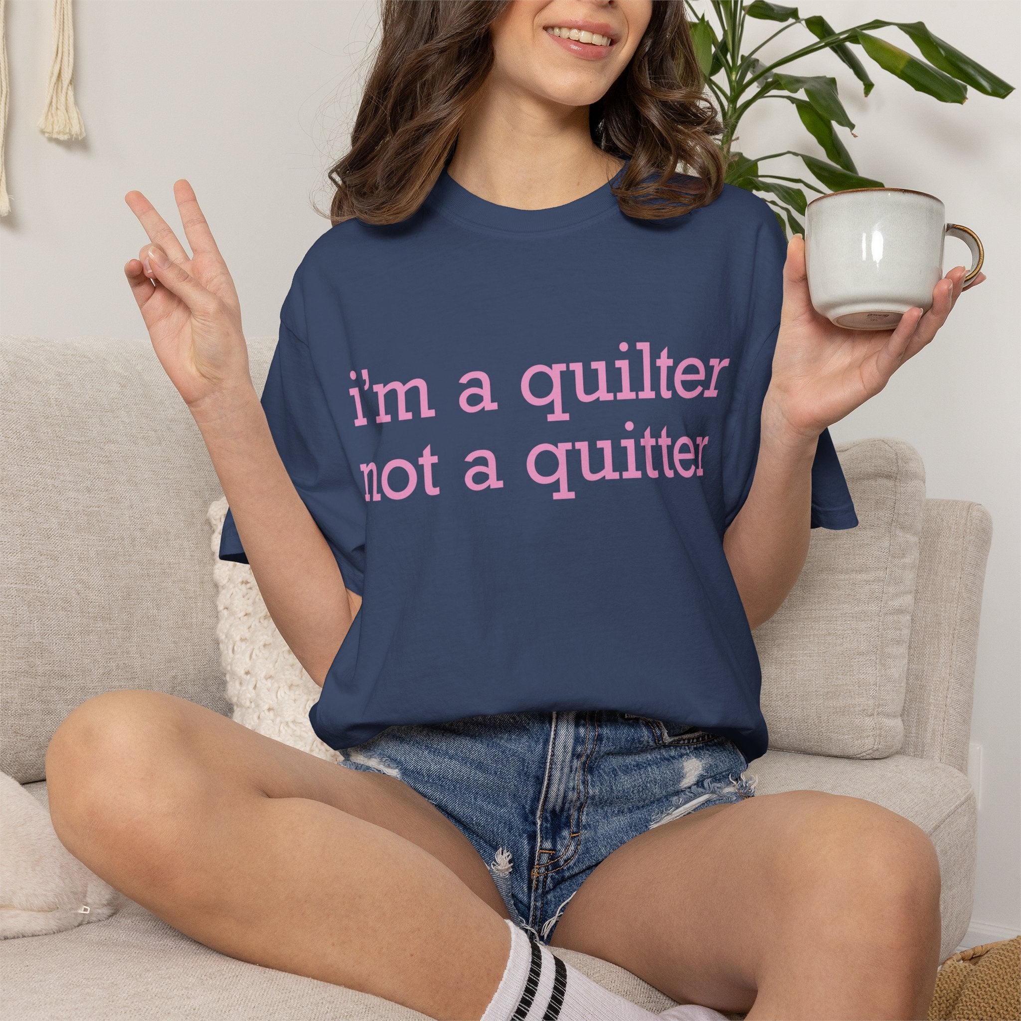 I'm a Quilter Not a Quitter T-shirt | Quilting Slogan Tee